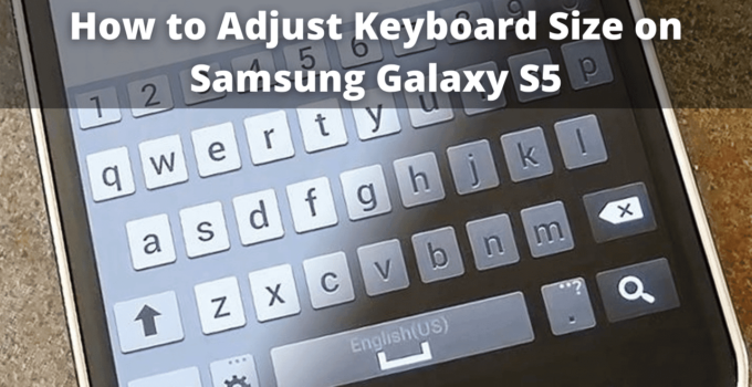 How To Make Keyboard Bigger On Samsung Galaxy S5 - 2022 - Keyboard Cutter