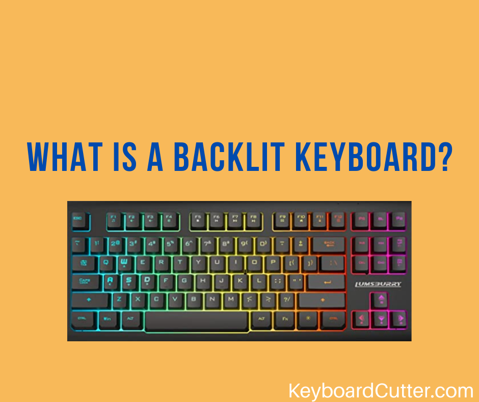 What Is A Backlit Keyboard? (Types And Functionality Revealed