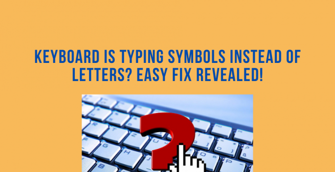 keyboard-is-typing-symbols-instead-of-letters-easy-fix-revealed-keyboard-cutter