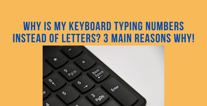 why-is-my-keyboard-typing-numbers-instead-of-letters-3-main-reasons-why-keyboard-cutter